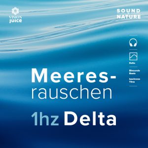 Naturgeräusche- Meeresrauschen mit binauralen beats von Vision Juice.