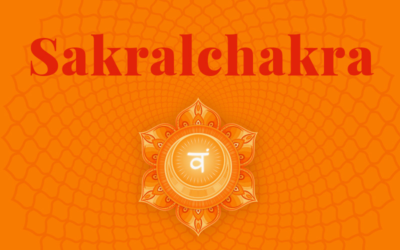 Sakralchakra aktivieren - und in Balance bringen
